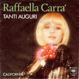 Raffaella Carra - Tanti Auguri / California