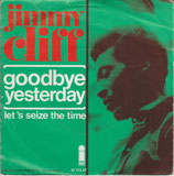 Jimmy Cliff - Goodbye Yesterday / Let's Seize The Time (ohne Cover)