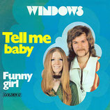 Windows - Tell Me Baby / Funny Girl
