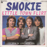 Smokie - Little Town Flirt / I´m In Love With You