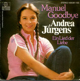 Andrea Jürgens - Manuel Goodbye / Ein Lied der Liebe (ohne Cover)