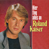 Roland Kaiser - Hier fing alles an / Hallo mein alter Freund