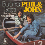 Phil & John - Buona Sera / Blaues Meer, heiße Sonne und Wein
