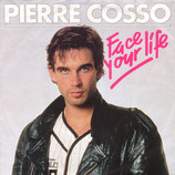 Pierre Cosso - Face Your Life / Jaurais Voulu