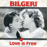 Bilgeri - Love Is Free / Love Is Free (instrumental)