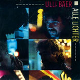 Ulli Bäer - Alle Lichter / Weiterzieh'n