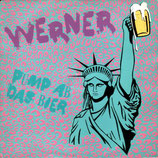 Werner - Pump ab das Bier / Mein Dosenbier