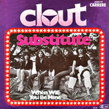 Clout - Substitute / When Will You Be Mine