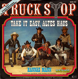 Truck Stop - Take It Easy altes Haus / Hannas Mann