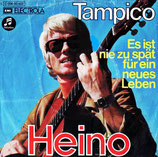 Heino - Tampico / Es ist nie zu spät für ein neues Leben