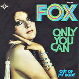 Fox - Only You Can / Out Of My Body