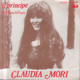 Claudia Mori - Il Principe / Dal Dire Al Fare