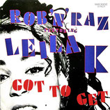 Rob 'n' Raz featuring Leila K - Got To Get / Got To Get (Hitman's Home Mix)