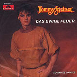 Tommy Steiner - Das ewige Feuer / So war es damals