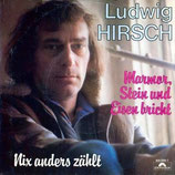 Ludwig Hirsch - Marmor, Stein und Eisen bricht