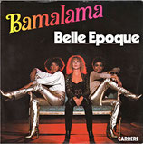 Belle Epoque - Bamalama / Mister-Do-Right