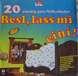 Resl, lass mi eini! (20 sündig gute Volkslieder)