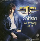 Peter Maffay - So bist du / Auf dem Weg zu mir