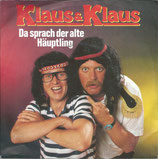 Klaus & Klaus - Da sprach der alte Häuptling / Juüü Jupp Reggie