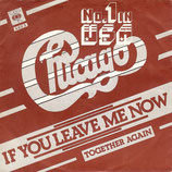 Chicago - If You Leave Me Now / Together Again