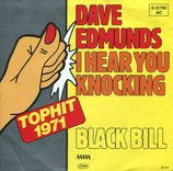 Dave Edmunds - I Hear You Knocking / Black Bill