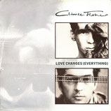 Climie Fisher - Love Changes (Everything) / Never Close The Show