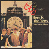 ELO Electric Light Orchestra - Here Is The News / Ticket To The Moon