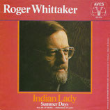 Roger Whittaker - Indian Lady / Summer Days