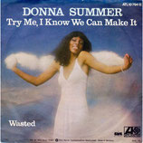 Donna Summer - Try Me, I Know We Can Make It / Wasted