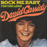 David Cassidy - Rock Me Baby / Two Time Loser
