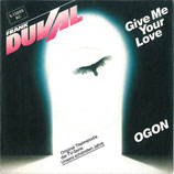 Frank Duval - Give Me Your Love / Ogon