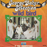 George Baker Selection - Wild Bird / If You Understand