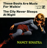 Nancy Sinatra - These Boots Are Made For Walkin / The City Never Sleeps At Night (ohne Cover)