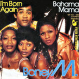 Boney M. - I´m Born Again / Bahama Mama