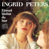 Ingrid Peters - Einmal bleibs du hier / Tut mir leid