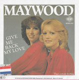 Maywood - Give Me Back My Love / That Certain Feeling