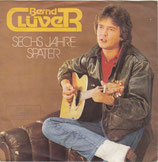Bernd Clüver - Sechs Jahre später / Alter Freund