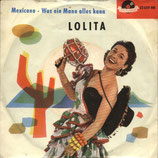 Lolita - Mexicano / Was ein Mann alles kann (ohne Cover)