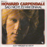 Howard Carpendale - Sag nicht, es war einmal / Man vergisst so leicht