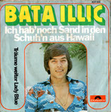 Bata Illic - Ich hab noch Sand in den Schuhn aus Hawaii / Träume weiter Lady Blue