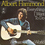 Albert Hammond - Everything I Want To Do / Woman Of The World