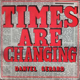 Danyel Gerard - Times Are Changing