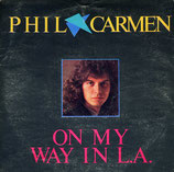 Phil Carmen - On My Way In L.A. / Song For Raquel