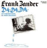 Frank Zander - Da da da / Bleib bei mir (Der Mann ist ein Fehlgriff)