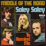 Middle Of The Road - Soley Soley / To Remind Me