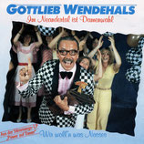Gottlieb Wendehals - Im Neandertal ist Damenwahl / Schnarch doch nicht so laut