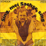 Jürgen Hart - Sing, mei Sachse, sing / Schock