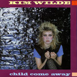 Kim Wilde - Child Come Away / Just Another Guy