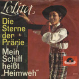 Lolita - Die Sterne der Prärie / Mein Schiff heißt Heimweh (ohne Cover)