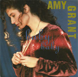 Amy Grant - Baby Baby / Lead Me On